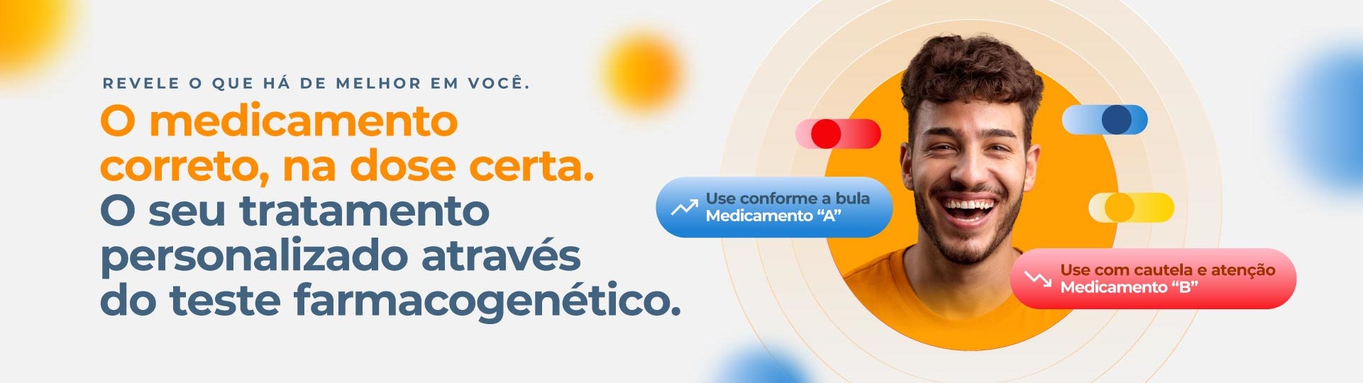 O medicamento correto, na dose certa. O seu tratamento personalizado através do teste farmarcogenético.